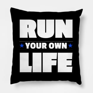 Run Your Own Life Self Motivation Inspirational Thoughts Pillow