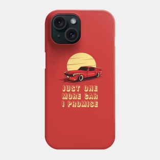 Just One More Car Part I Promise - Gift for Car Lovers & Mechanics Phone Case