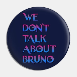 We don't talk about Bruno Pin