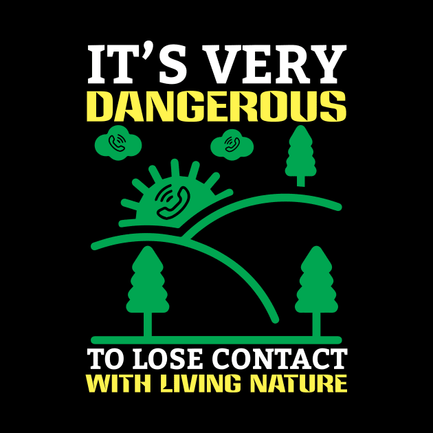 Contact With Living Nature - Climate Change Environmental Protection Quote by MrPink017