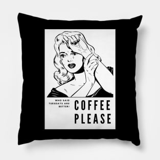 COFFEE PLEASE Pillow