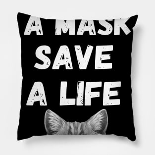 Cat Wear A Mask Save A Life Cat Lover Graphic Gift Pillow