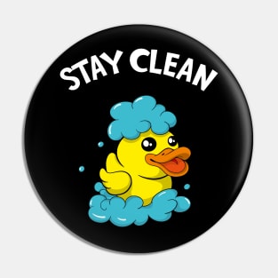 Soapmaker Stay Clean Funny Bath Duck Pin