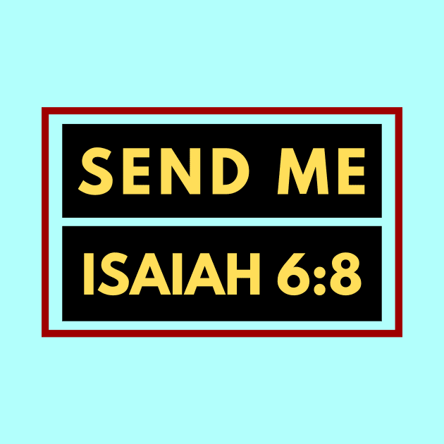 Send Me | Bible Verse Isaiah 6:8 by All Things Gospel