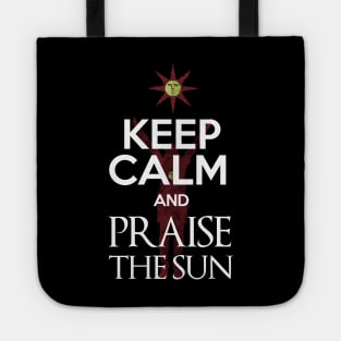 Keep Calm and Praise The Sun Tote