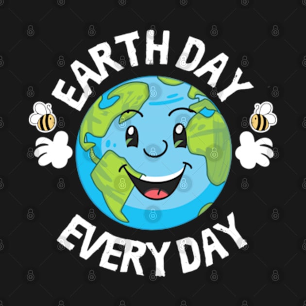 Earth Day Everyday April 22Nd Environmentalist by Shopinno Shirts