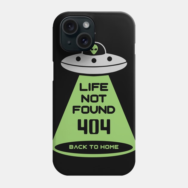 LIFE NOT FOUND 404 UFO DESIGN Phone Case by TopTeesShop