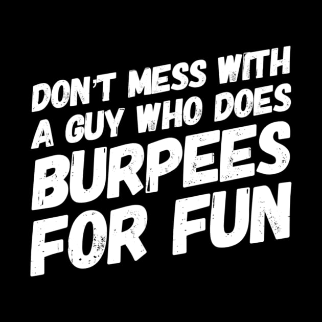 Burpees by MADMIKE CLOTHING