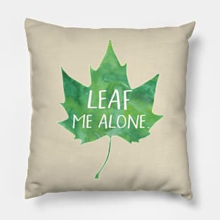 Leaf me alone - funny pun design Pillow