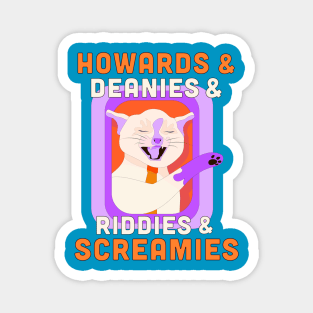 Howards & Deanies & Riddie & Screamies #2 Magnet