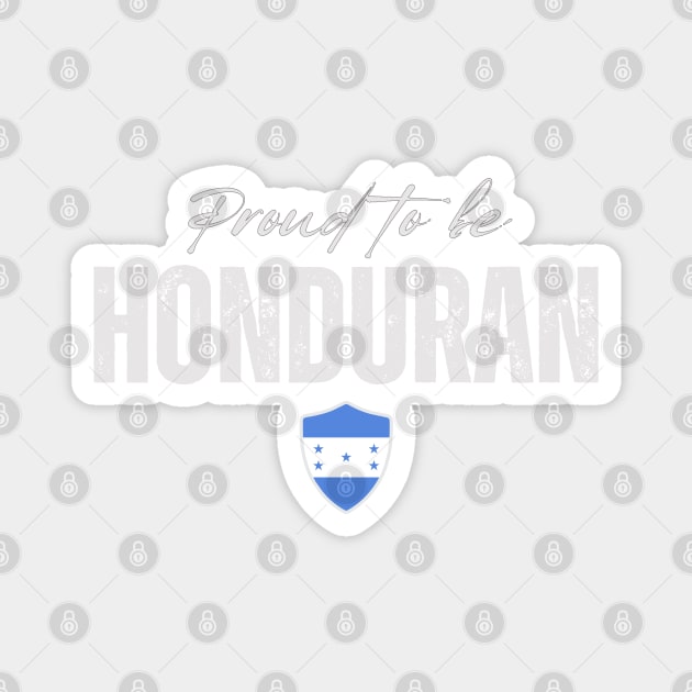 Proud Honduran, Honduras flag Magnet by eka123