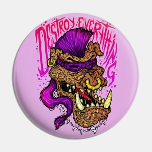 Destroy Everything Pin