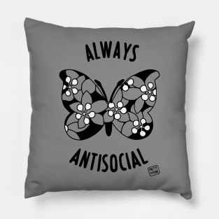 Always Antisocial Butterfly (Monochrome) Pillow