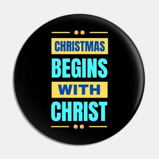 Christmas Begins With Christ Pin