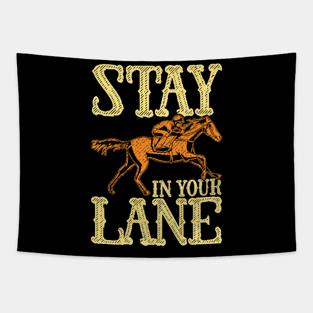 Cute Stay In Your Lane Horseriding Racing Rider Tapestry by theperfectpresents