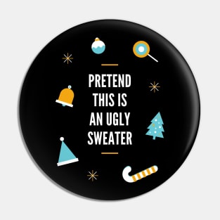 Pretend this is an Ugly Sweater Blue Icons Christmas Occasion Pin