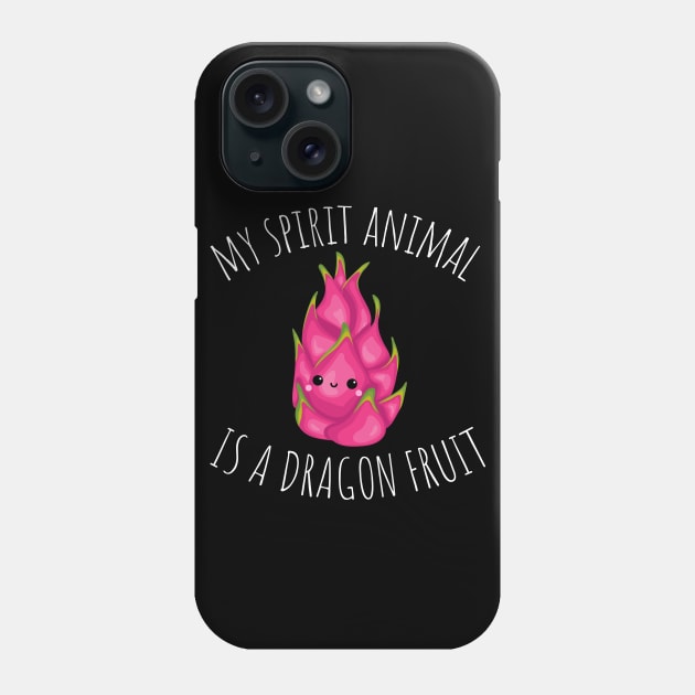 My Spirit Animal Is A Dragon Fruit Funny Phone Case by DesignArchitect