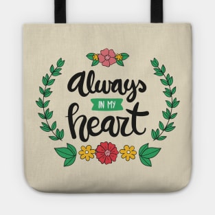 Always In My Heart Tote