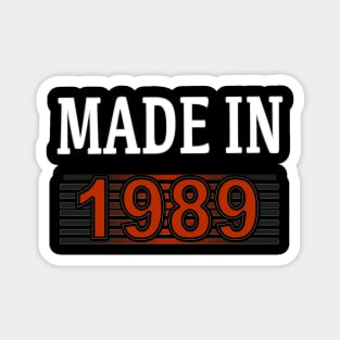 Made in 1989 Magnet