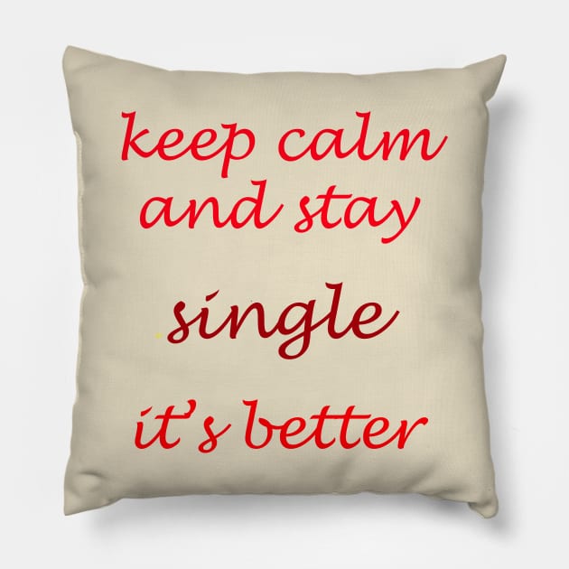 stay single Pillow by MIXOshop