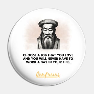 Confucius on Professional Passion Pin