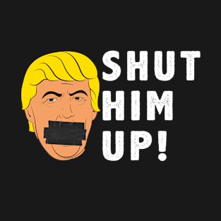 Funny Presidential Debate Biden Trump Shut Up Man T-Shirt