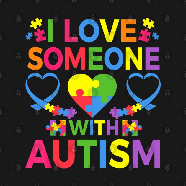 I Love Someone With Autism Awareness Puzzle Pieces Heart by luxembourgertreatable