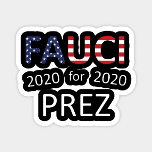 FAUCI FOR PREZ 2020 Magnet