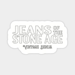 Jeans of the Stone Age Magnet