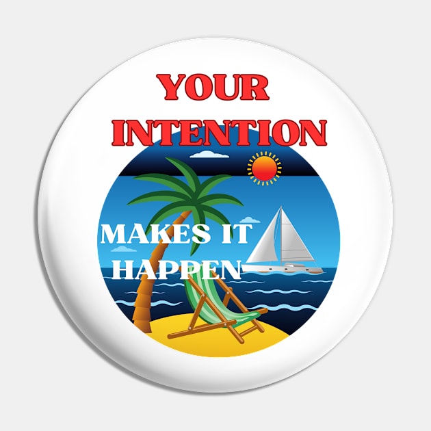 Your intention makes it happen Pin by BOUTIQUE MINDFUL 