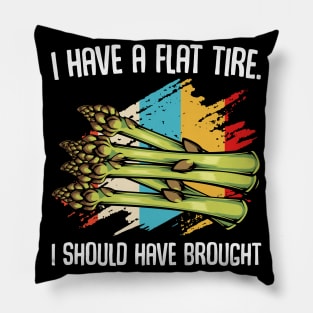 Asparagus - I Have A Flat Tire - Vegetable Funny Quote Pillow