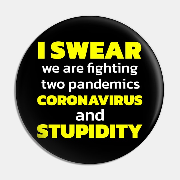 I Swear We Are Fighting Two Pandemics Pin by PrimalWarfare