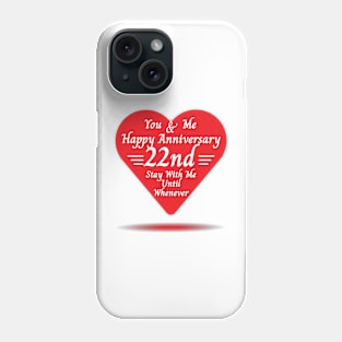 Happy 22nd Anniversary, You & Me Phone Case