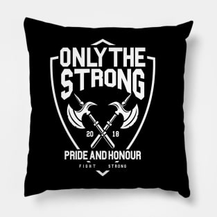 Only The Strong Pillow