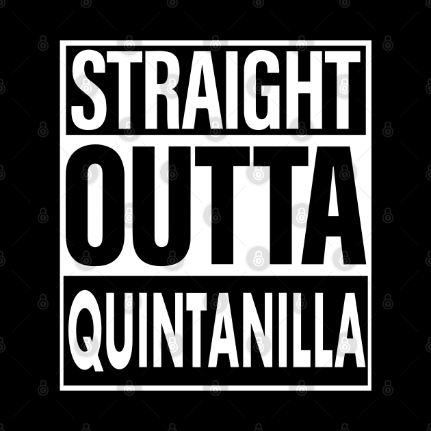 Quintanilla Name Straight Outta Quintanilla by ThanhNga