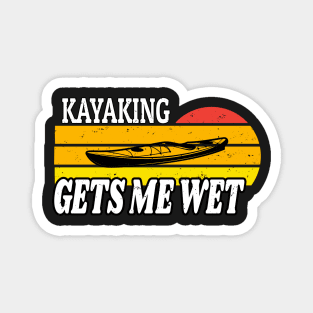 Kayaking Gets Me Wet Retro Magnet