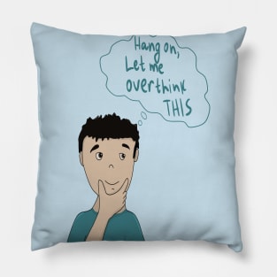 Let me overthink this Pillow