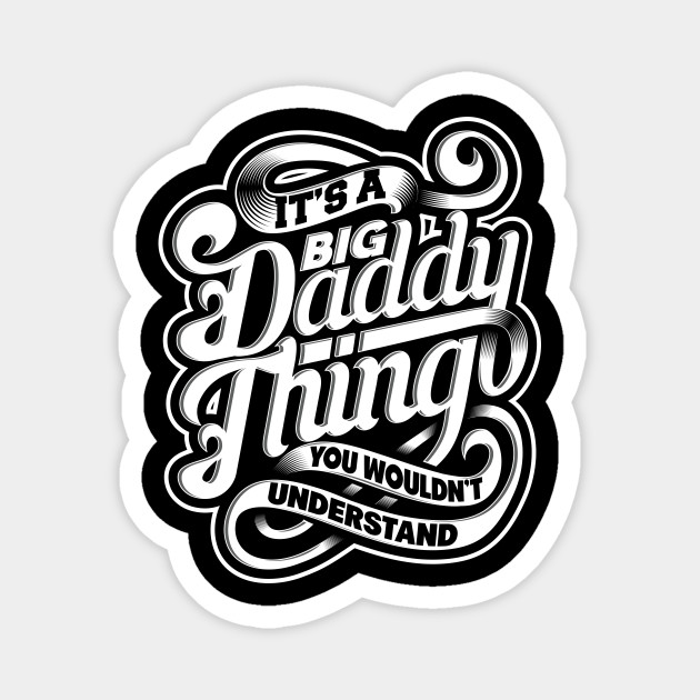 It S A Big Daddy Thing Retro Vintage Aesthetic Magnet Teepublic Vintage style online at topvintage. it s a big daddy thing
