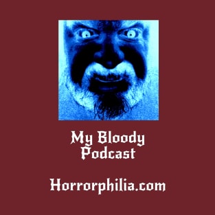 My Bloody Podcast New Design T-Shirt