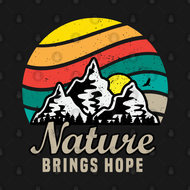 Nature Brings Hope by Mako Design 