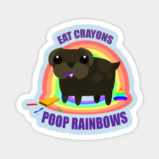 Eat Crayons, Poop rainbows. Magnet