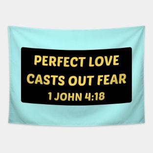 Perfect Love Casts Out Fear | Christian Saying Tapestry