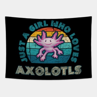 Just a Girl who Loves Axolotls Tapestry