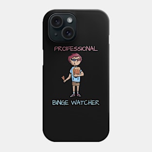 Professional Binge Watcher Phone Case