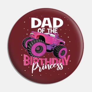 Dad Of The Birthday Princess Girl Monster Truck Girls Party Pin