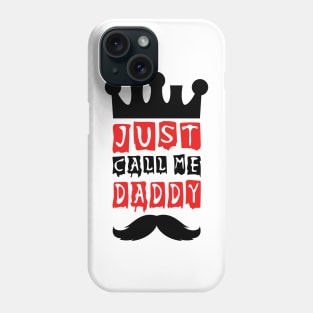 just call me daddy Phone Case