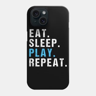 eat sleep play repeat Phone Case