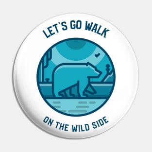 Let's Go Walk Pin