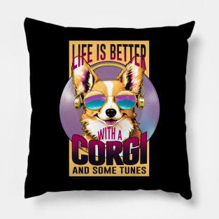 Life is better with a corgi and some tunes Pillow