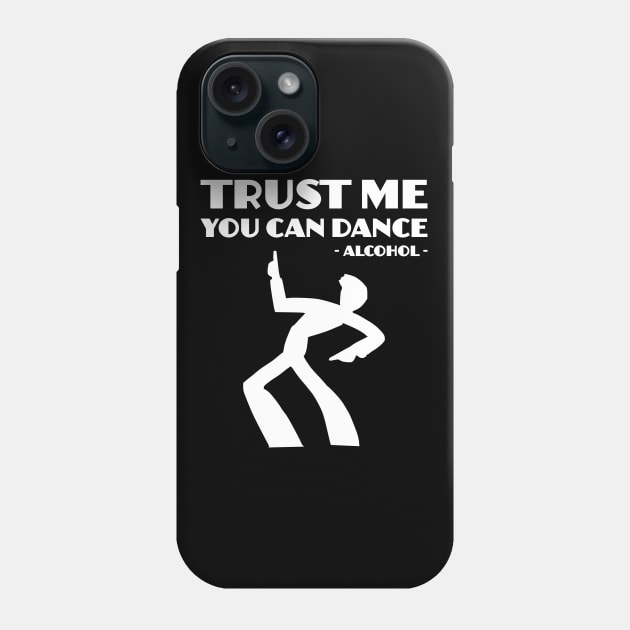 Trust me you can dance Phone Case by All About Nerds